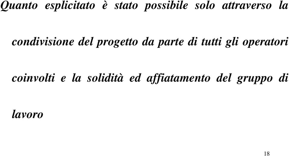 parte di tutti gli operatori coinvolti e la