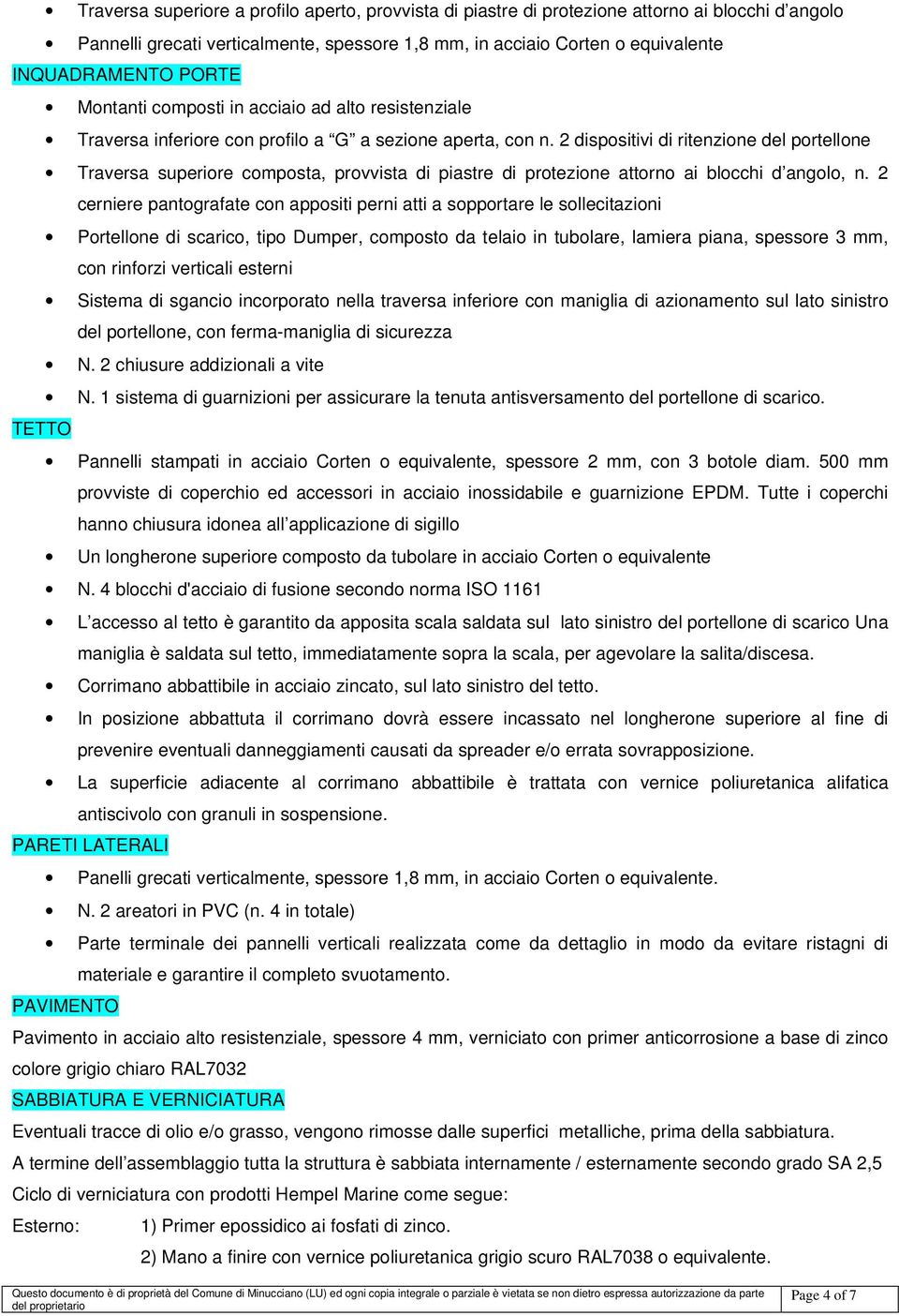 2 dispositivi di ritenzione del portellone Traversa superiore composta, provvista di piastre di protezione attorno ai blocchi d angolo, n.