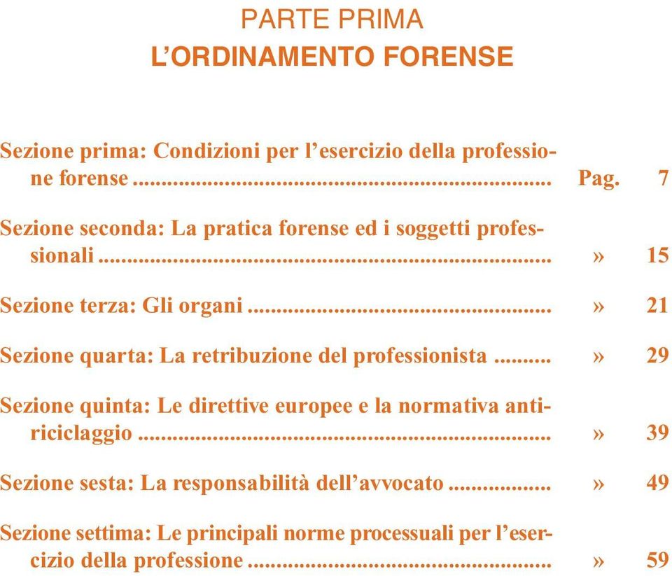 ..» 21 Sezione quarta: La retribuzione del professionista.