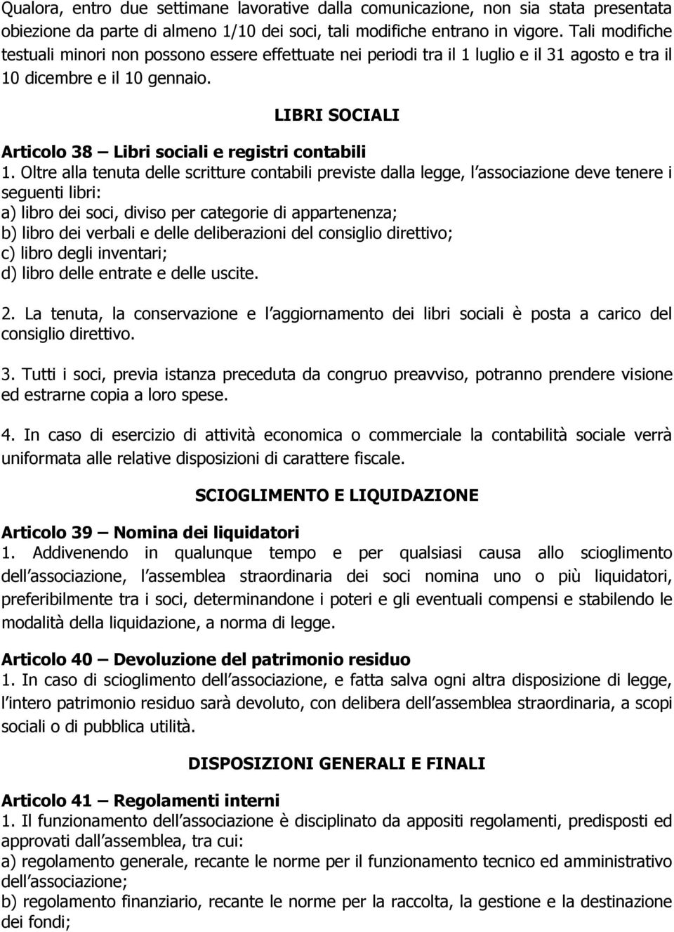 LIBRI SOCIALI Articolo 38 Libri sociali e registri contabili 1.