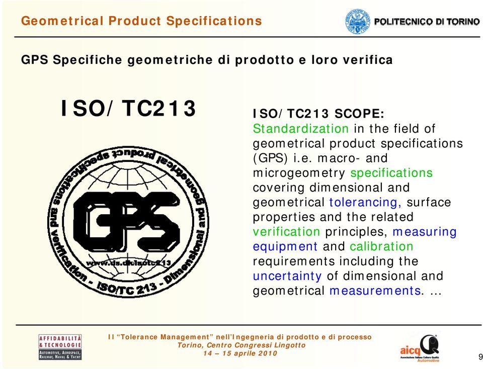 field of geometrical product specifications (GPS) i.e. macro- and microgeometry specifications covering dimensional