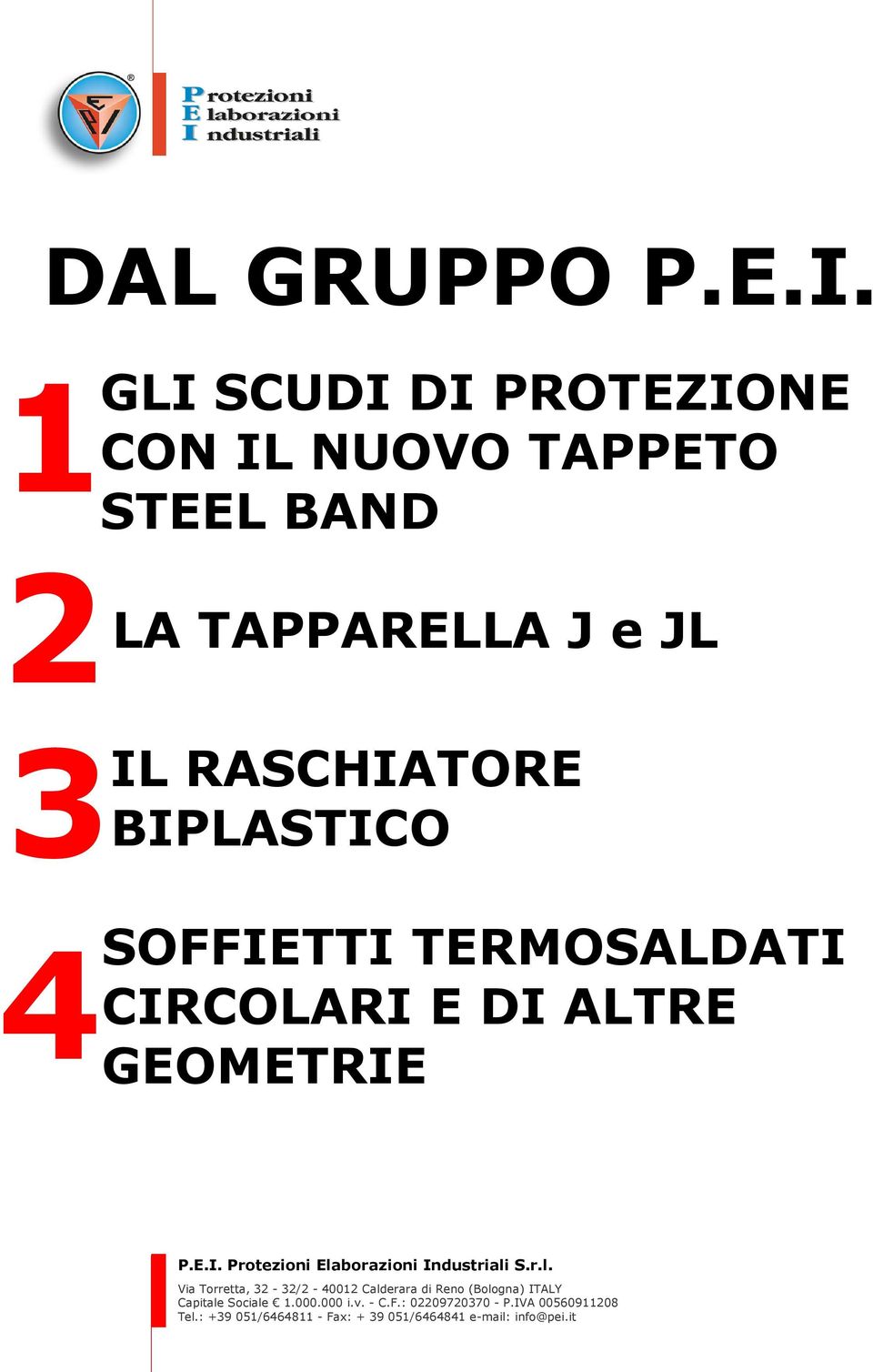 NUOVO TAPPETO STEEL BAND LA TAPPARELLA J e JL