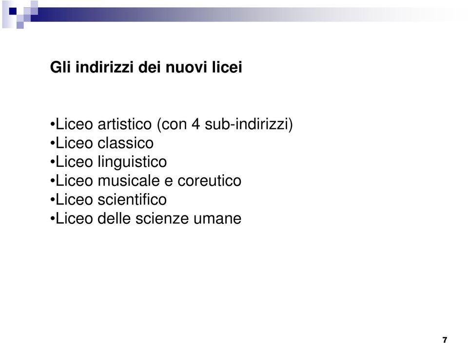 classico Liceo linguistico Liceo musicale e