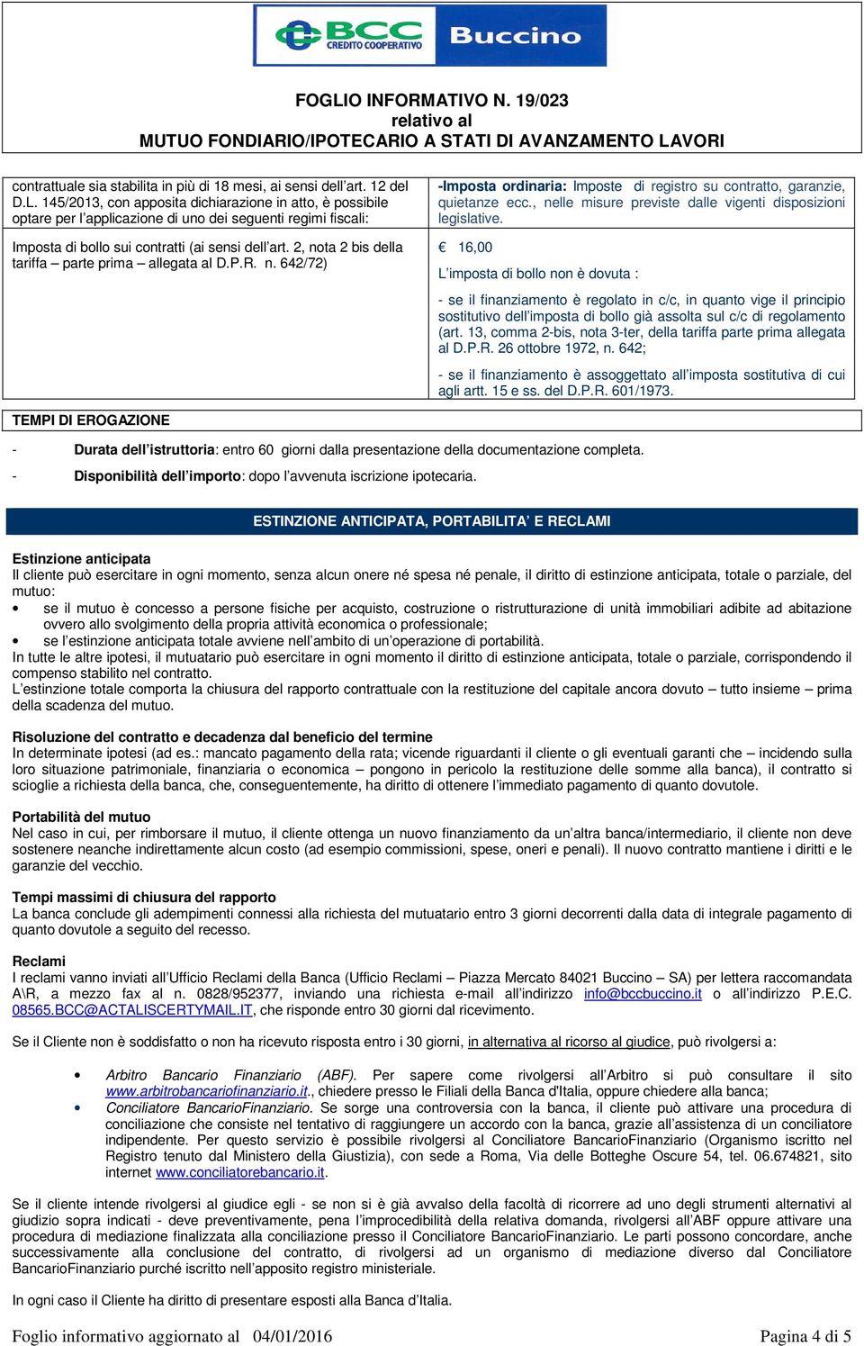 2, nota 2 bis della tariffa parte prima allegata al D.P.R. n. 642/72) -Imposta ordinaria: Imposte di registro su contratto, garanzie, quietanze ecc.