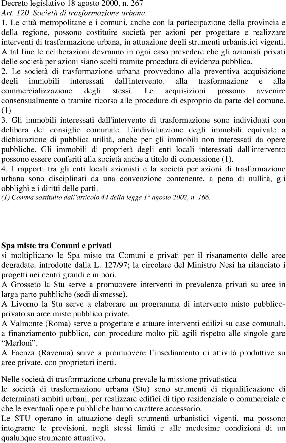 0 Società di trasformazione urbana. 1.