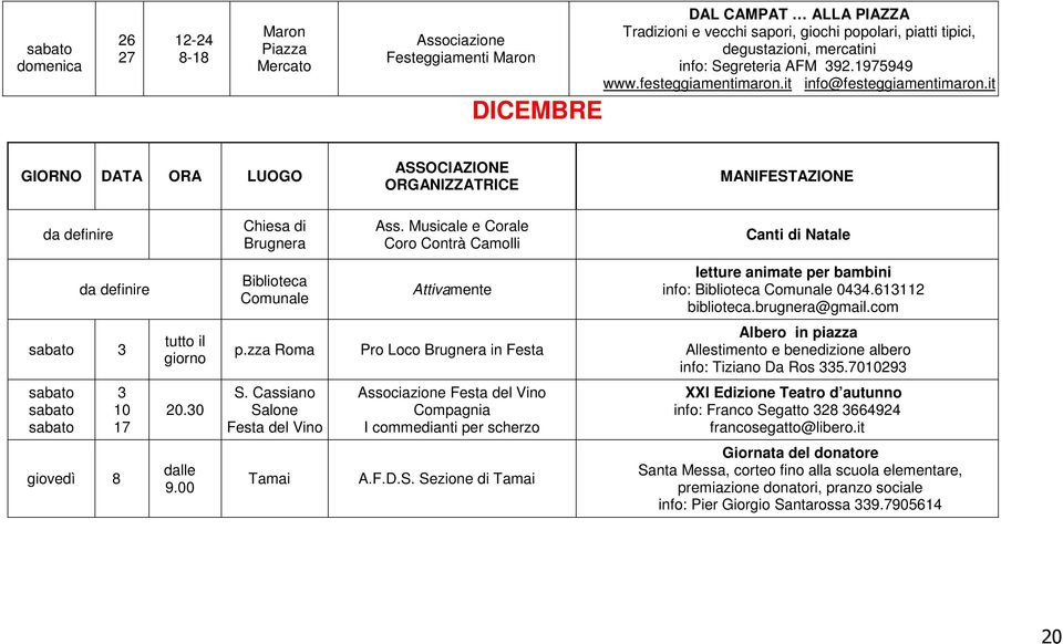 Musicle e Corle Coro Contrà Cmolli Cnti di Ntle Comunle letture nimte per bmbini info: Comunle 0434.613112 sbto 3 tutto il giorno p.