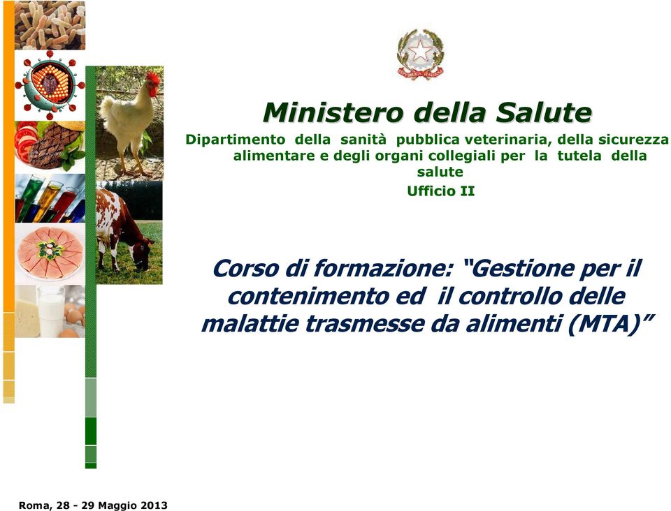 per la tutela della salute Ufficio II Corso di formazione: Gestione