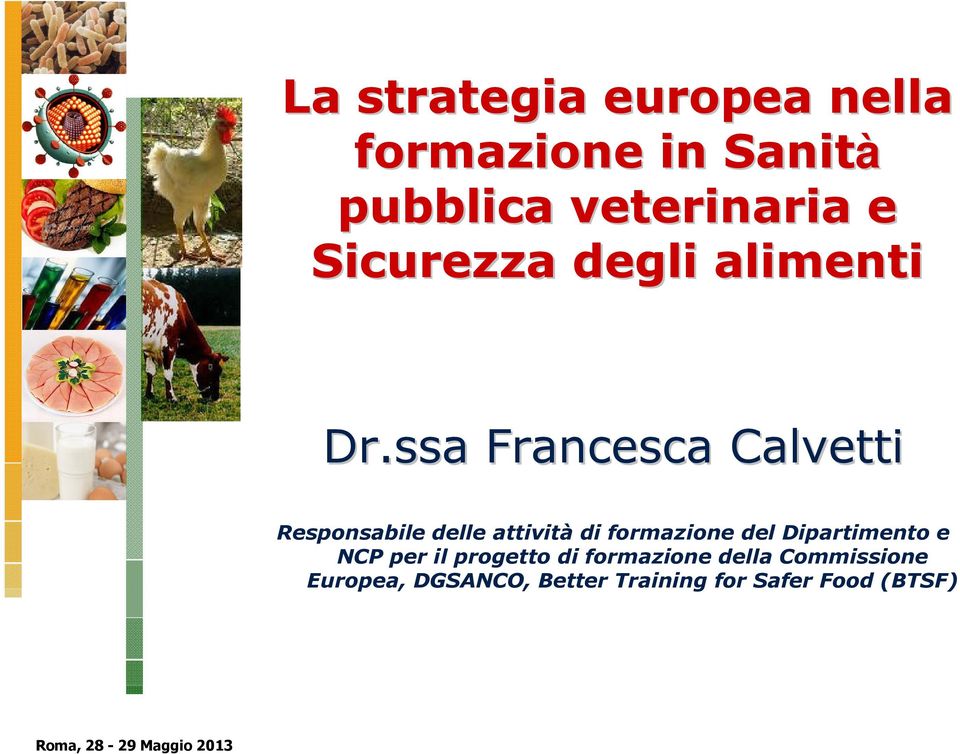 ssa Francesca Calvetti Responsabile delle attività di formazione del