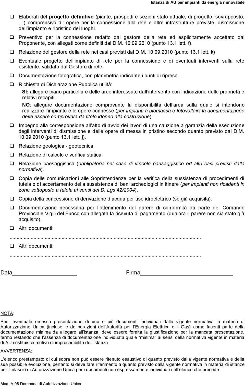 2010 (punto 13.1 lett. f). Relazione del gestore della rete nei casi previsti dal D.M. 10.09.2010 (punto 13.1 lett. k).