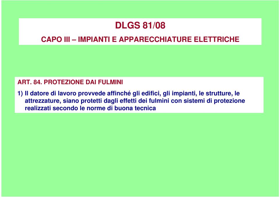 affinché gli edifici, gli impianti, le strutture, le