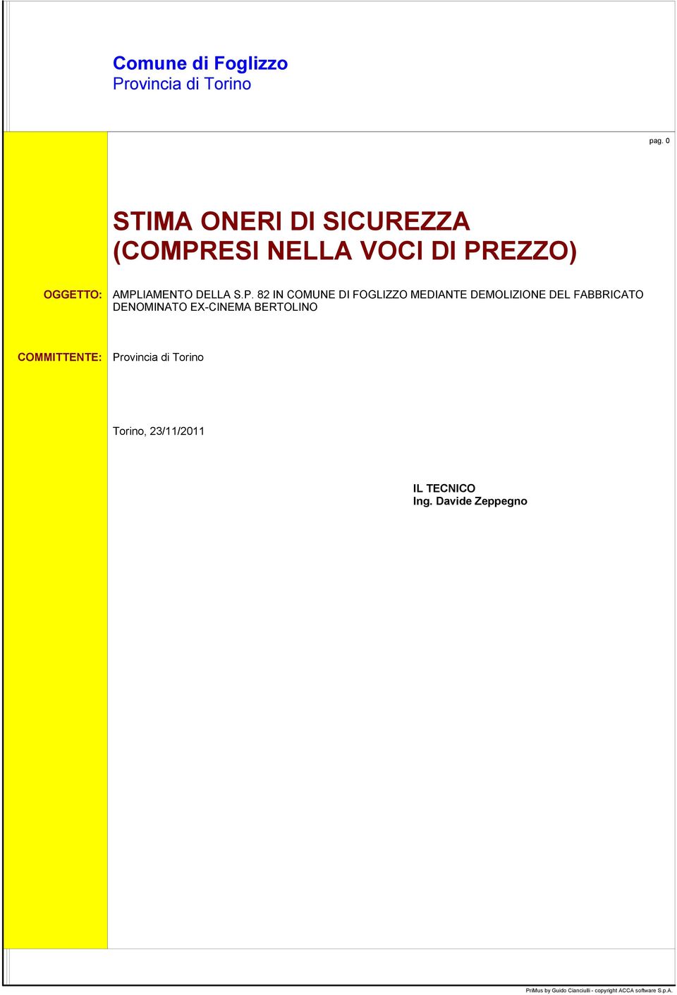 AMPLIAMENTO DELLA S.P. 82 IN COMUNE DI FOGLIZZO MEDIANTE DEMOLIZIONE DEL