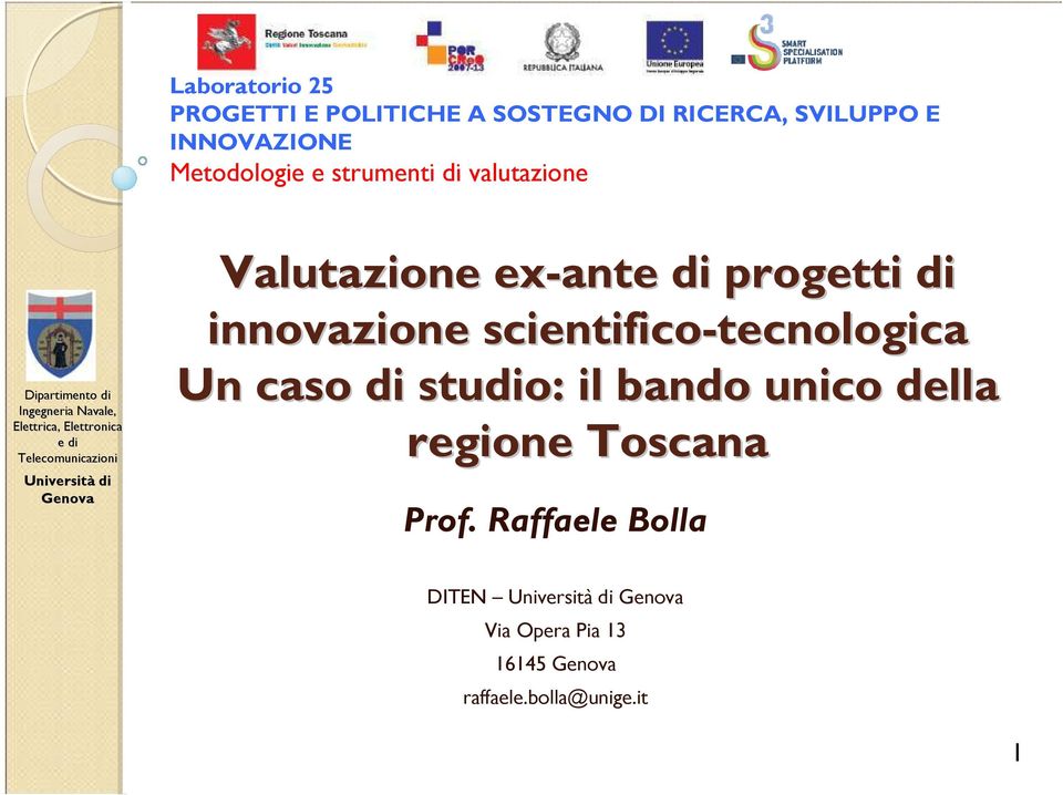 scientifico-tecnologica tecnologica Un caso di studio: il bando unico della