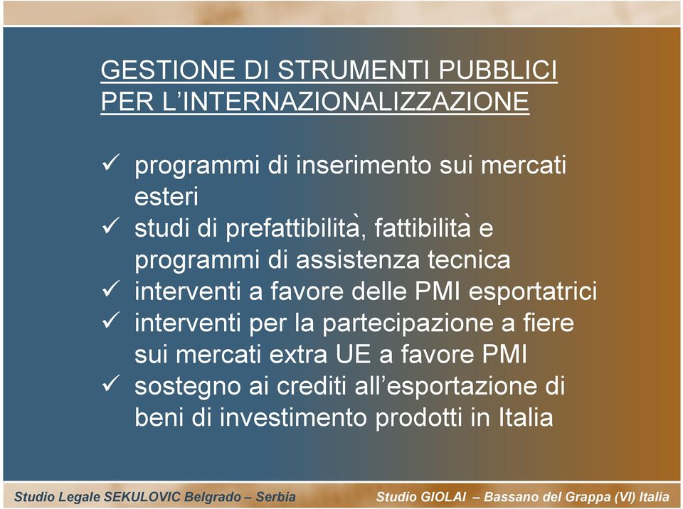 interventi a favore delle PMI esportatrici interventi per la partecipazione a fiere sui