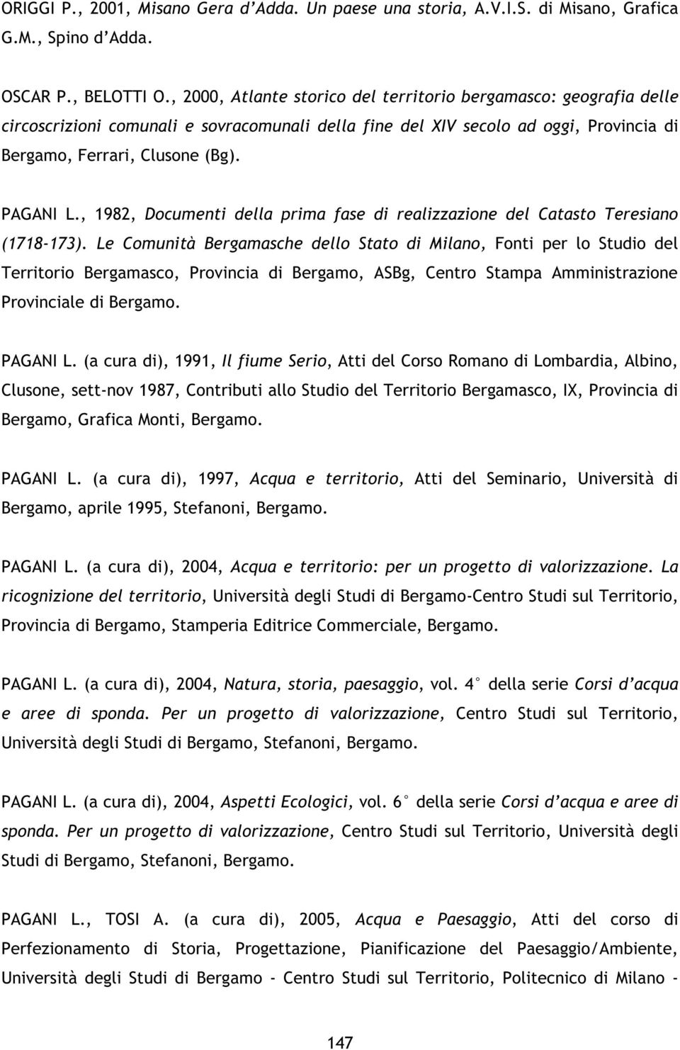 , 1982, Documenti della prima fase di realizzazione del Catasto Teresiano (1718-173).