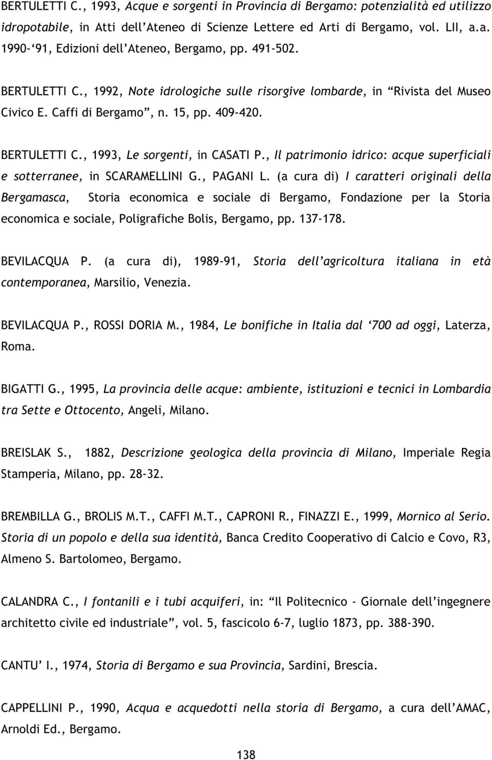 , Il patrimonio idrico: acque superficiali e sotterranee, in SCARAMELLINI G., PAGANI L.