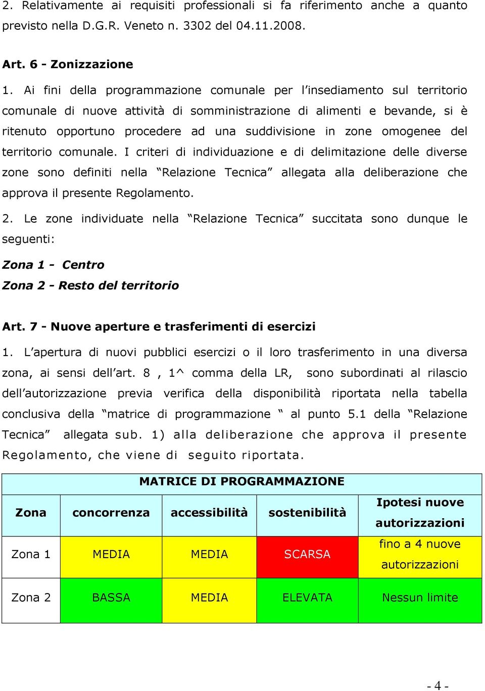 zone omogenee del territorio comunale.