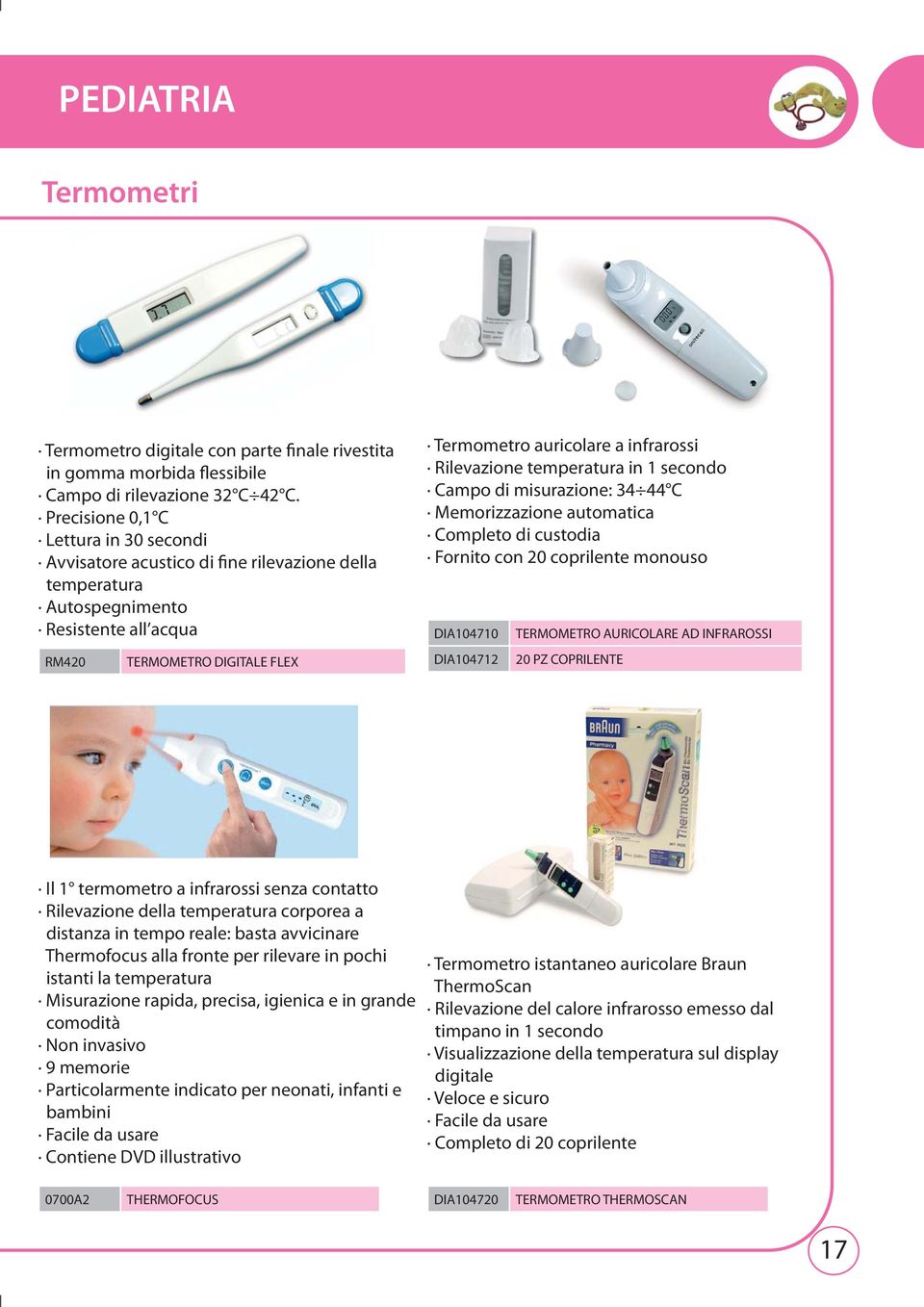 Rilevazione temperatura in 1 secondo Campo di misurazione: 34 44 C Memorizzazione automatica Completo di custodia Fornito con 20 coprilente monouso DIA104710 DIA104712 TERMOMETRO AURICOLARE AD