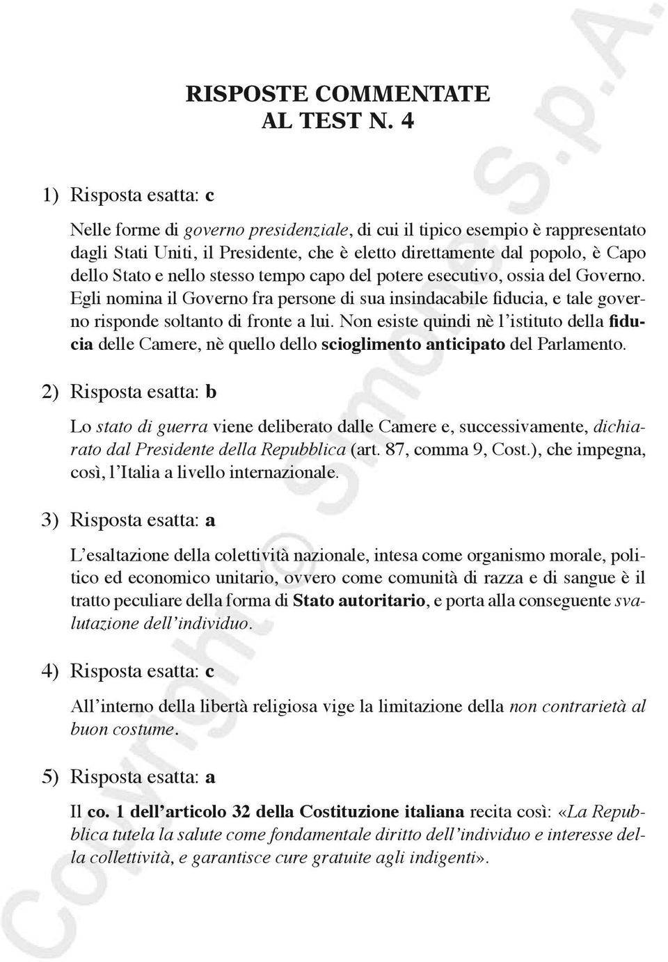 nello stesso tempo capo del potere esecutivo, ossia del Governo. Egli nomina il Governo fra persone di sua insindacabile fiducia, e tale governo risponde soltanto di fronte a lui.