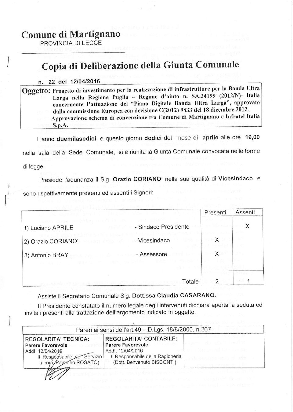 34199 (2012lN)- Italia concernente I'attuazione del "Piano Digitale Banda Ultra Larga", approvato dalla commissione Europea con decisione c(2012) 9833 del l8 diccmbre 2012.