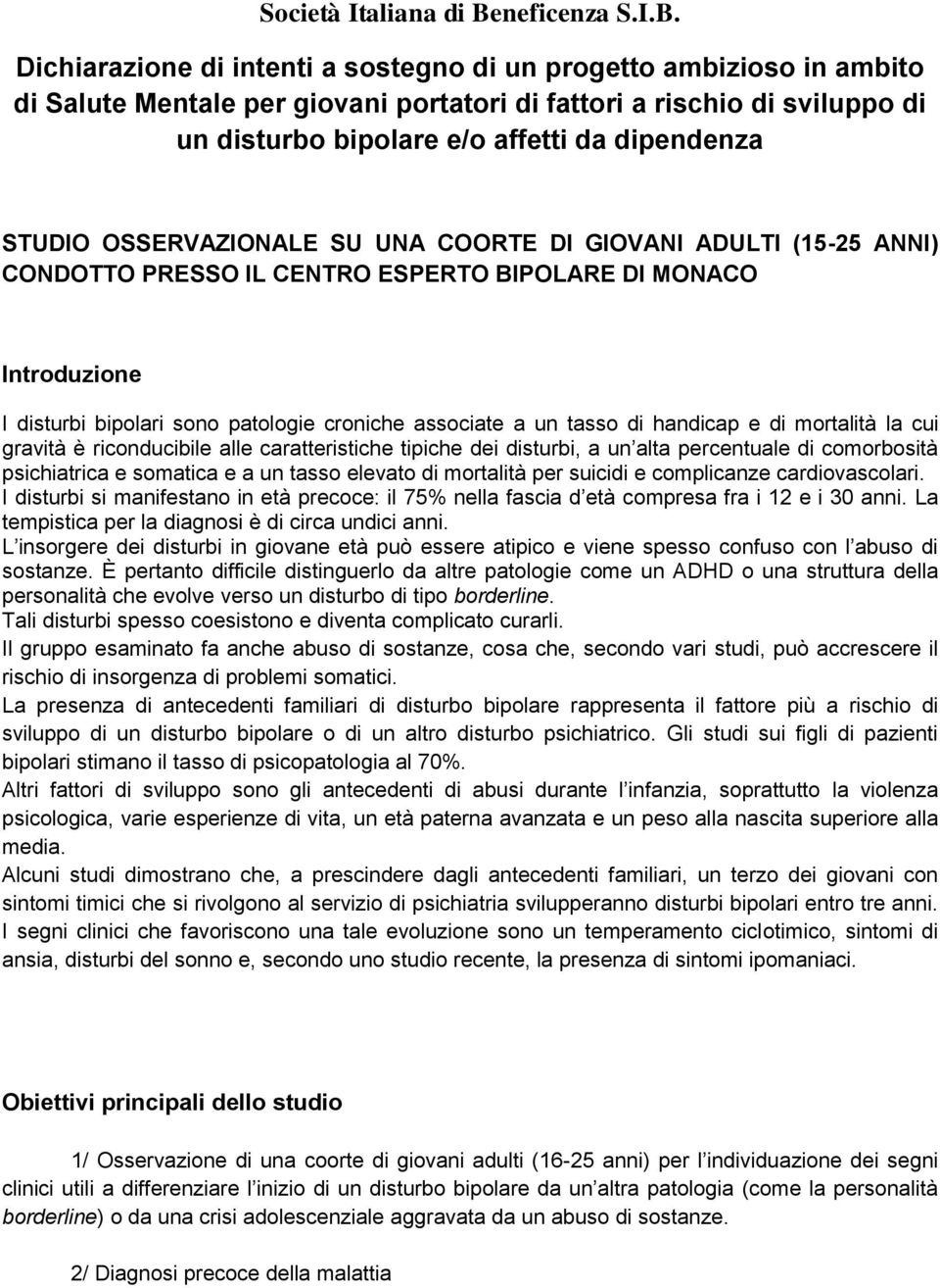 Dichiarazione di intenti a sostegno di un progetto ambizioso in ambito di Salute Mentale per giovani portatori di fattori a rischio di sviluppo di un disturbo bipolare e/o affetti da dipendenza