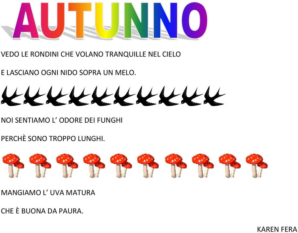 NOI SENTIAMO L ODORE DEI FUNGHI PERCHÈ SONO