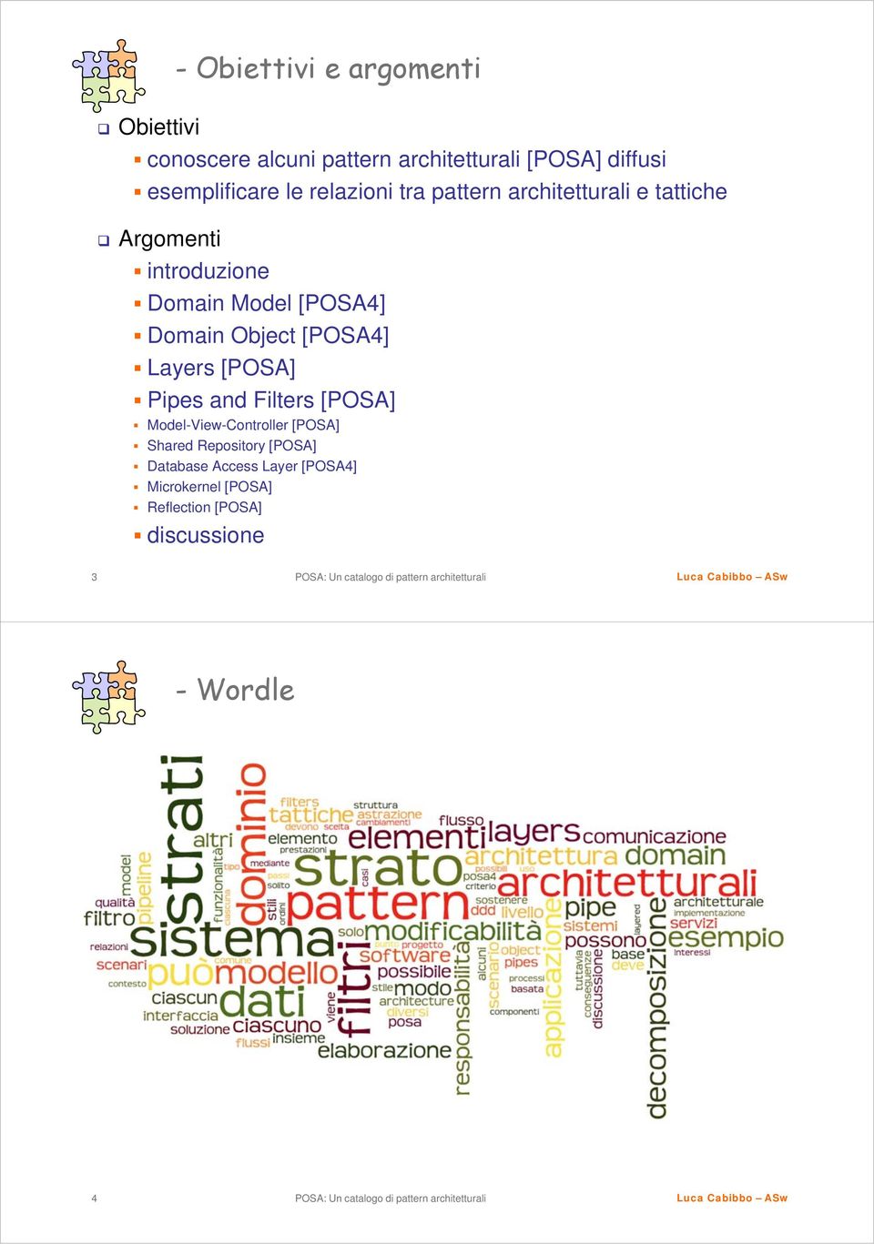 [POSA4] Domain Object [POSA4] Layers [POSA] Pipes and Filters [POSA] Model-View-Controller [POSA]