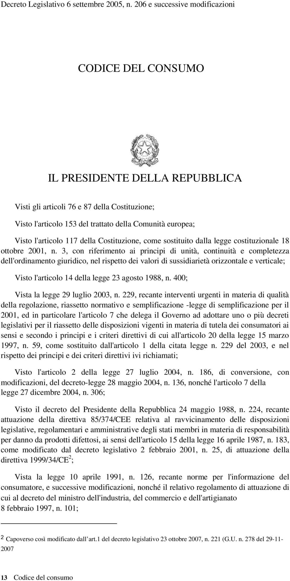 l'articolo 117 della Costituzione, come sostituito dalla legge costituzionale 18 ottobre 2001, n.