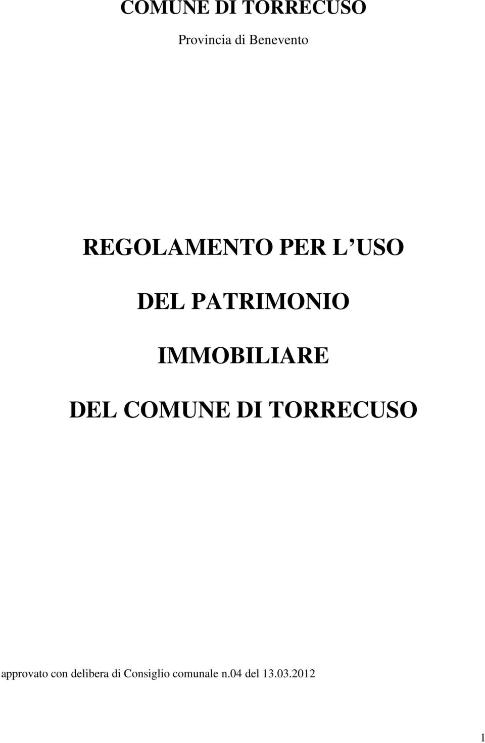 IMMOBILIARE DEL COMUNE DI TORRECUSO approvato