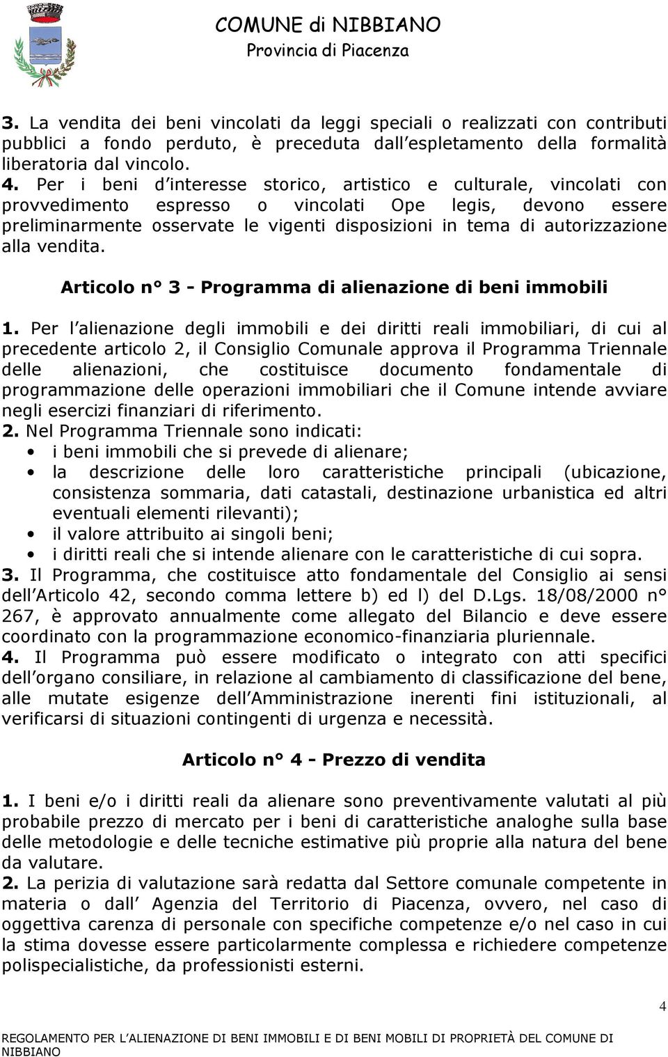 autorizzazione alla vendita. Articolo n 3 - Programma di alienazione di beni immobili 1.