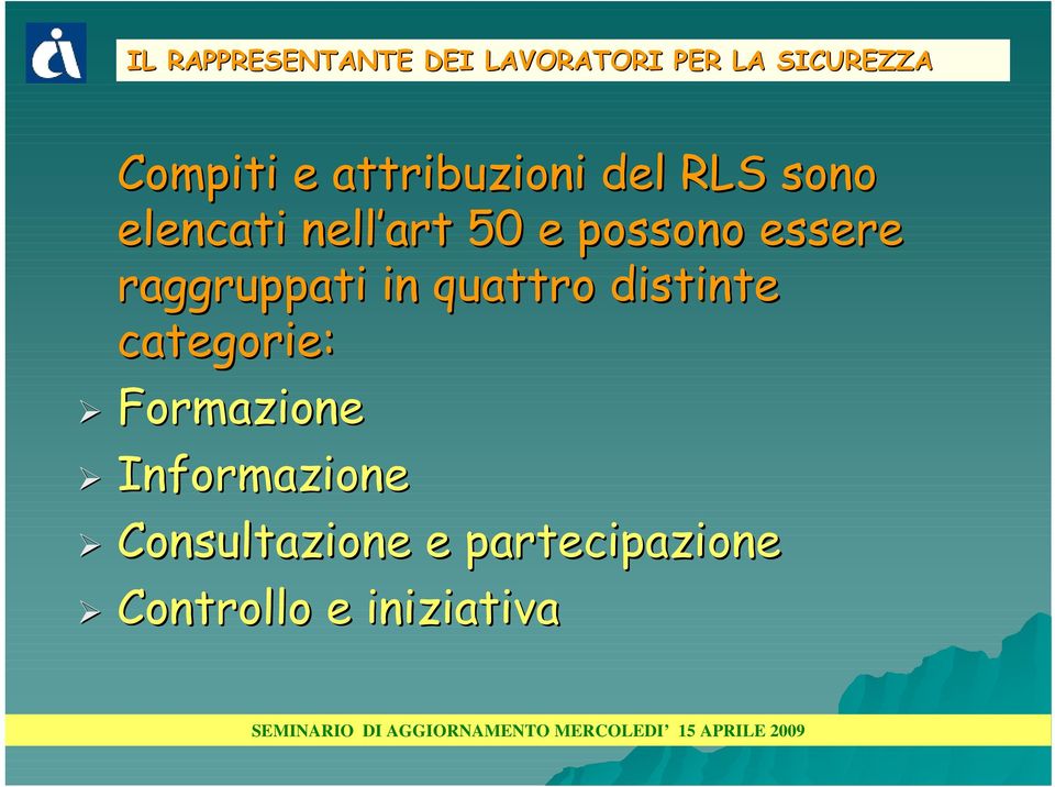 essere raggruppati in quattro distinte categorie: Formazione