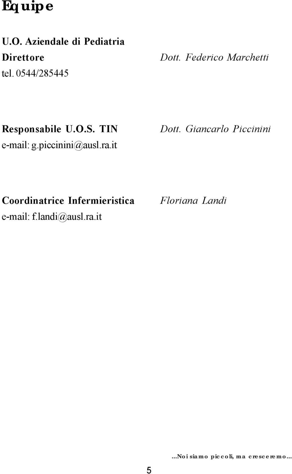 TIN e-mail: g.piccinini@ausl.ra.it Dott.
