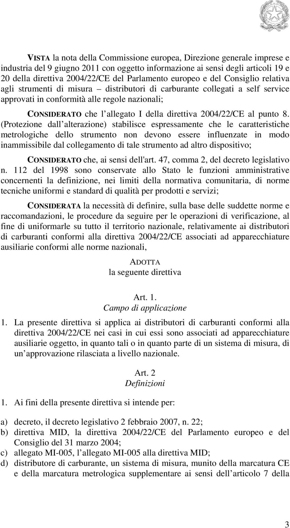 direttiva 2004/22/CE al punto 8.