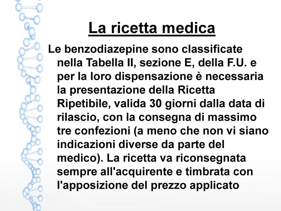 data di rilascio, con la consegna di massimo tre confezioni (a meno che non vi siano indicazioni diverse