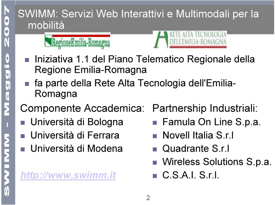 dell'emilia- Romagna Componente Accademica: Università di Bologna Università di Ferrara Università di