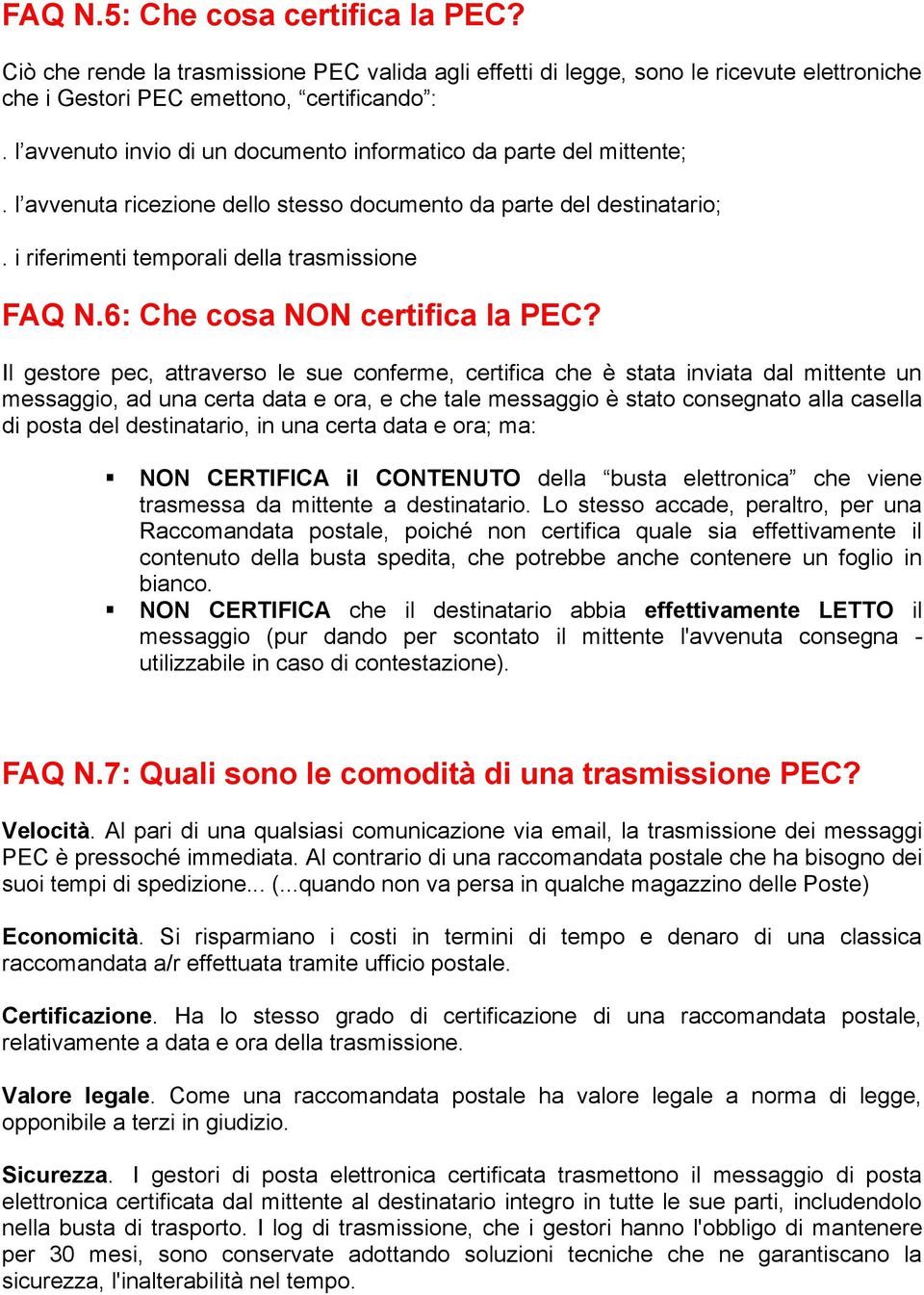 6: Che cosa NON certifica la PEC?