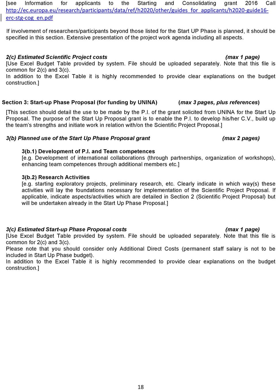 Extensive presentation of the project work agenda including all aspects. 2(c) Estimated Scientific Project costs (max 1 page) [Use Excel Budget Table provided by system.