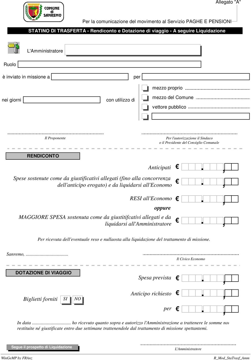 Spese sostenute come da giustificativi allegati (fino alla concorrenza dell'anticipo erogato) e da liquidarsi all'economo RESI all'economo oppure MAGGIORE SPESA sostenuta come da giustitifcativi