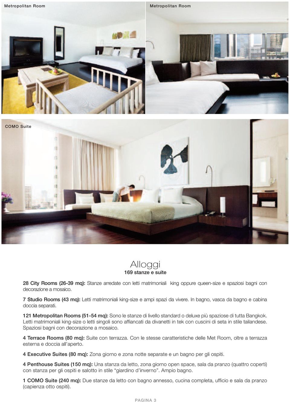 121 Metropoitan Rooms (51-54 mq): Sono e stanze di iveo standard o deuxe più spaziose di tutta Bangkok.