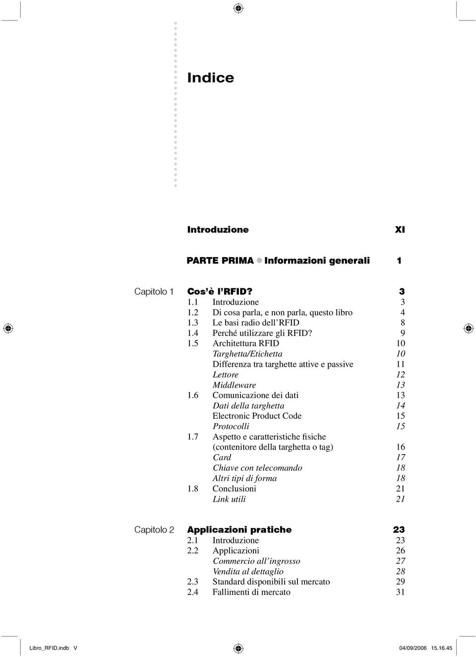 6 Comunicazione dei dati 13 Dati della targhetta 14 Electronic Product Code 15 Protocolli 15 1.