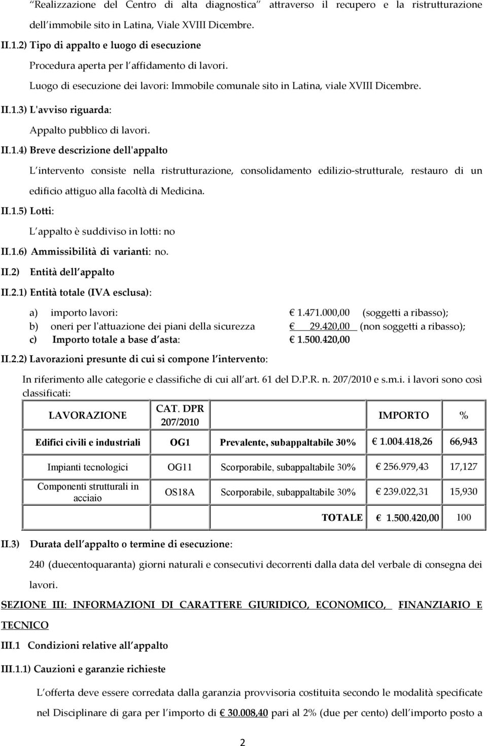 3) L'avviso riguarda: Appalto pubblico di lavori. II.1.