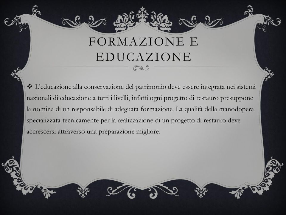 nomina di un responsabile di adeguata formazione.