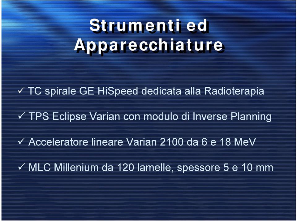 modulo di Inverse Planning Acceleratore lineare Varian