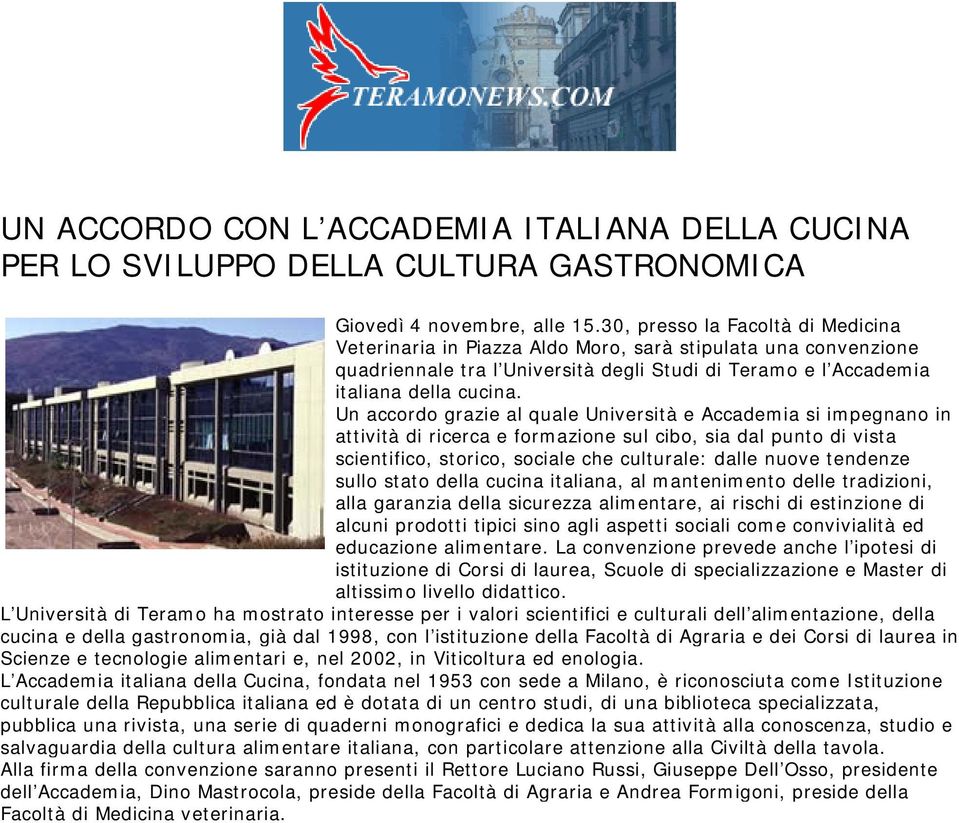 Un accordo grazie al quale Università e Accademia si impegnano in attività di ricerca e formazione sul cibo, sia dal punto di vista scientifico, storico, sociale che culturale: dalle nuove tendenze