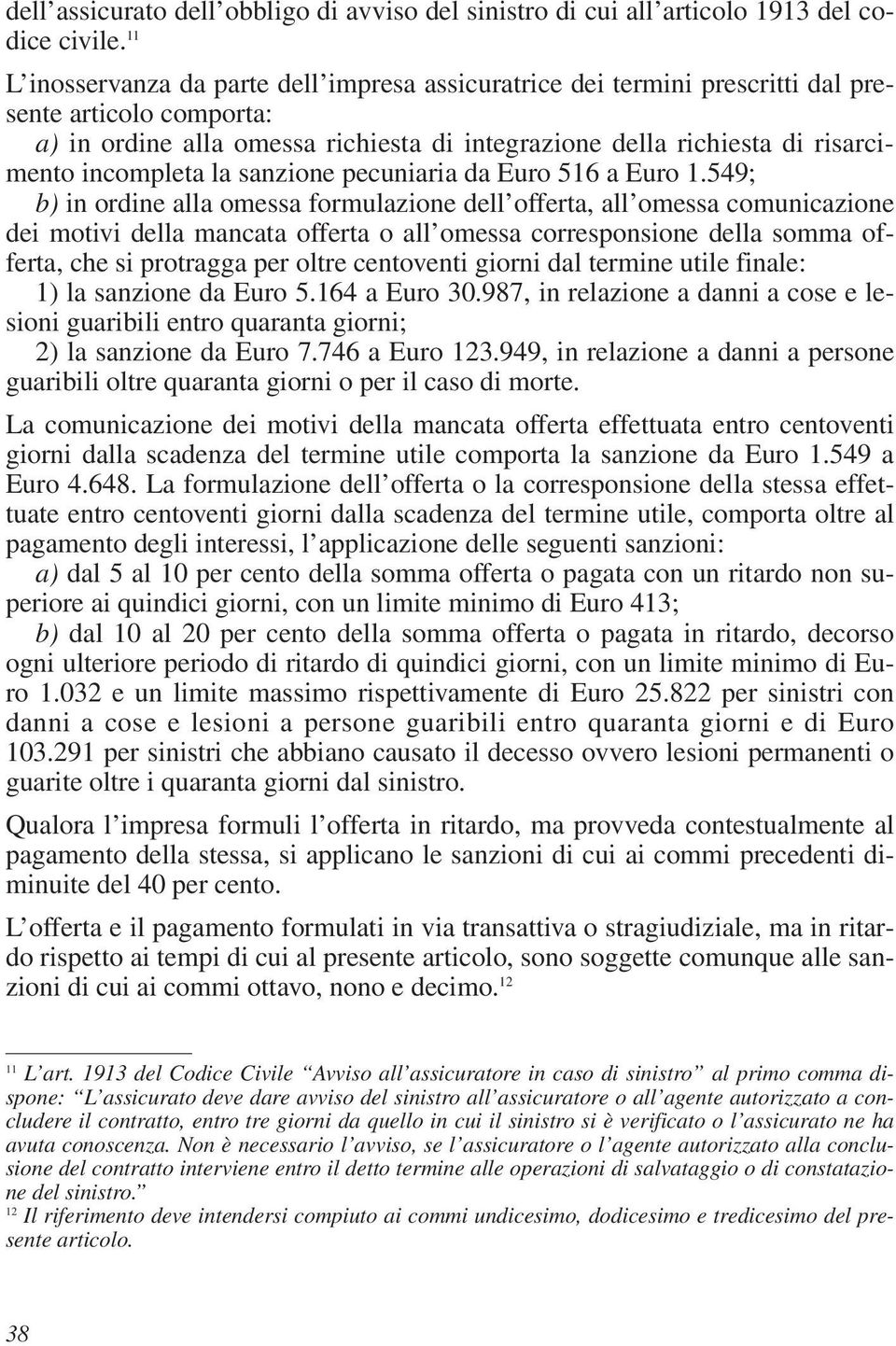 incompleta la sanzione pecuniaria da Euro 516 a Euro 1.