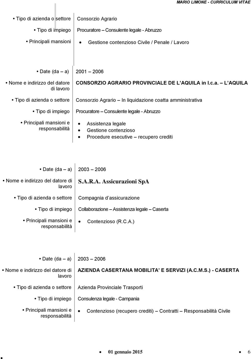 L AQUILA Consorzio Agrario In liquidazione coatta amministrativa Procuratore Consulente legale - Abruzzo Assistenza legale Gestione contenzioso Procedure esecutive recupero crediti