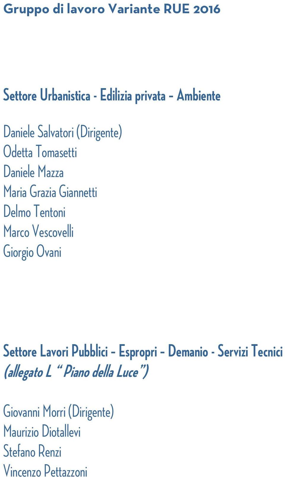 Vescovelli Giorgio Ovani Settore Lavori Pubblici Espropri Demanio - Servizi Tecnici (allegato L