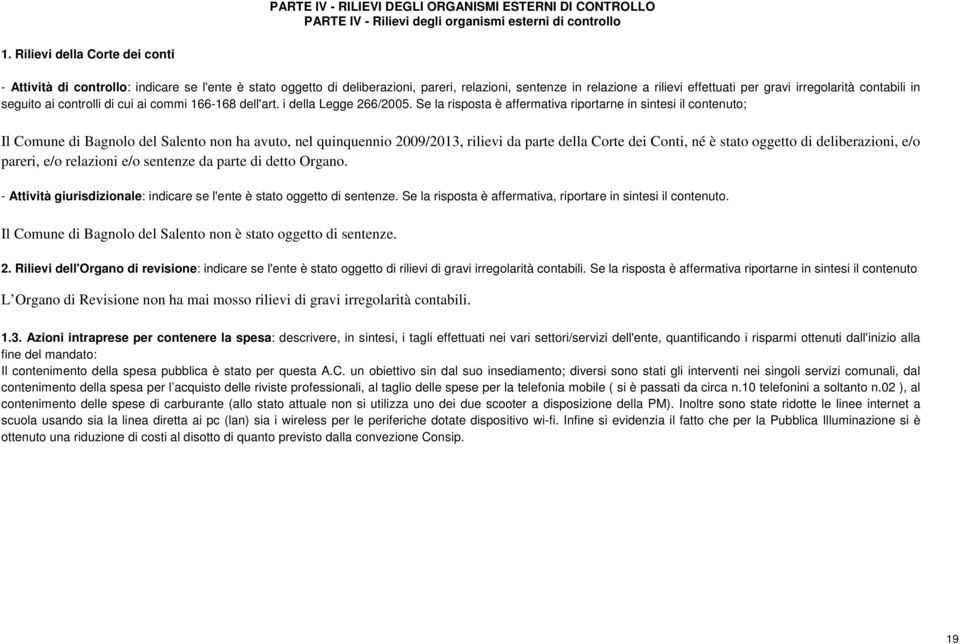 contabili in seguito ai controlli di cui ai commi 166-168 dell'art. i della Legge 266/2005.