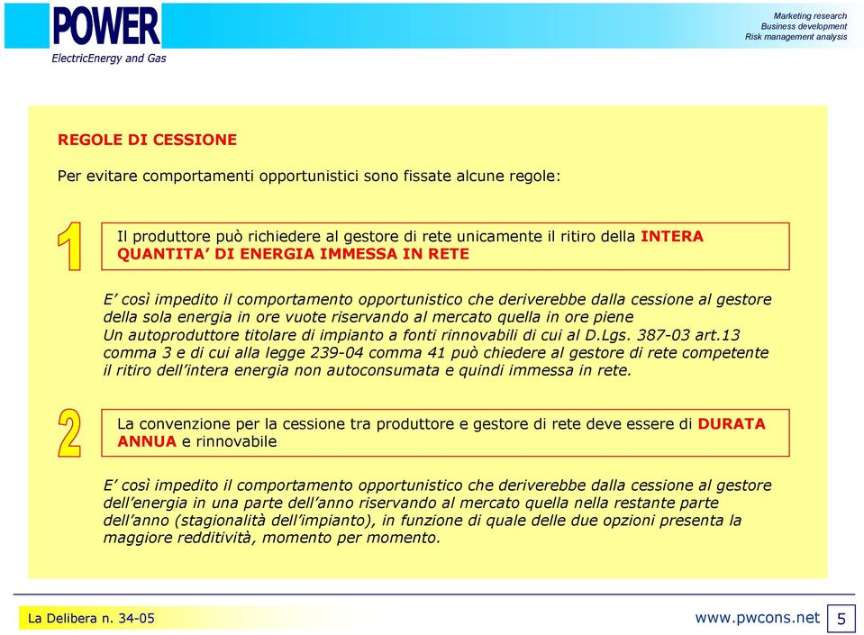 di impianto a fonti rinnovabili di cui al D.Lgs. 387-03 art.