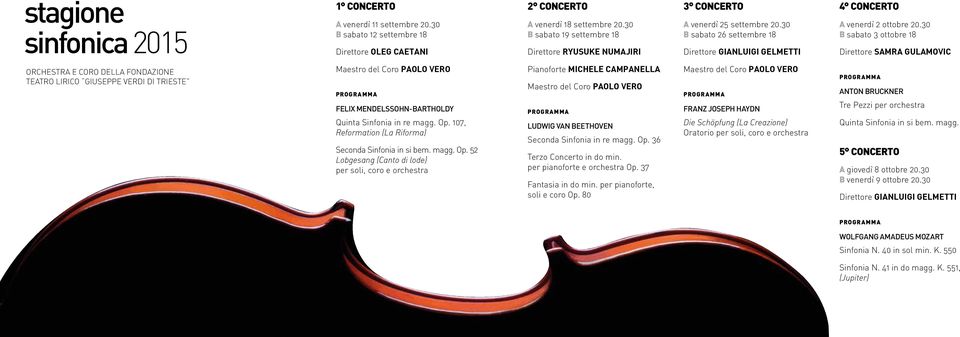 30 B sabato 3 ottobre 18 Direttore SAMRA GULAMOVIC FONDAZIONE TEATRO LIRICO GIUSEPPE VERDI DI TRIESTE FELIX MENDELSSOHN-BARTHOLDY Quinta Sinfonia in re magg. Op.