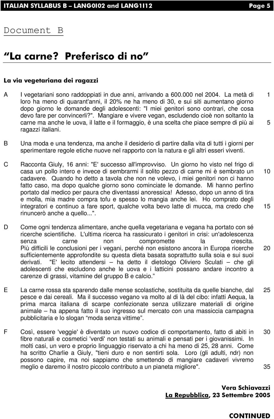 La metà di loro ha meno di quarant'anni, il 20% ne ha meno di 30, e sui siti aumentano giorno dopo giorno le domande degli adolescenti: "I miei genitori sono contrari, che cosa devo fare per